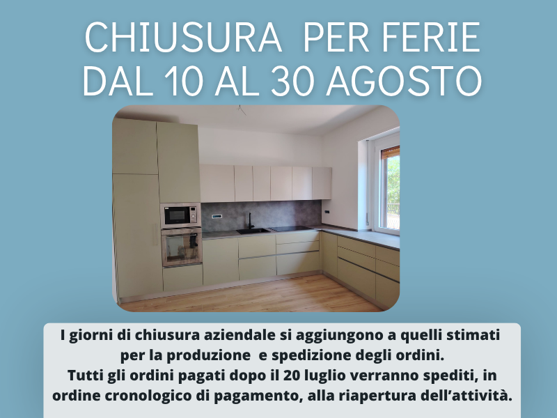 Cucucinasumisura-shop chiusura estiva